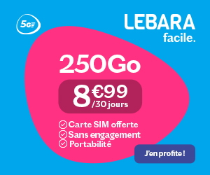 🔥 Lebara Mobile, illimité/250Go en 5G à 9€/mois (sans limite)