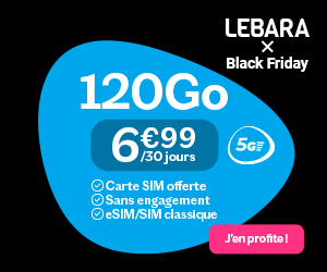 Lebara Black Friday 5G 120Go 7€