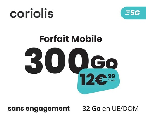 Coriolis forfait 5G 300Go 13€